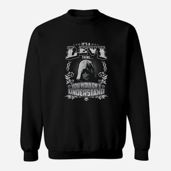 Its A Levi Thing You Wouldnt Understand Levi Named Sweatshirt | Crazezy DE