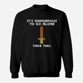 Its Dangerous To Go Alone Take This 8 Bit Gaming Black Sweatshirt - Thegiftio UK