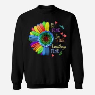 Its Fine Im Fine Everythings Fine - Sunflower - Flower Lover Sweatshirt | Crazezy DE