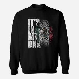Its In My Dna Mexican Proud Hispanic Gift Mexico Flag Sweatshirt | Crazezy DE