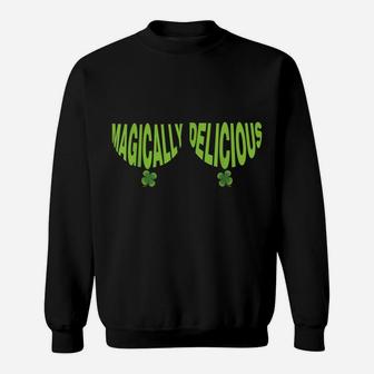 It's Magically Delicious Shamrock St Patrick Day Clovers Sweatshirt | Crazezy
