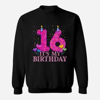 It's My 16Th Birthday Sweet Donut Happy 16 Year Old Sweatshirt | Crazezy CA