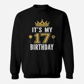 Its My 17Th Birthday Gift 17 Years Old Boys And Girls Sweatshirt | Crazezy UK