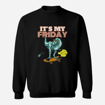 Its My Friday For Associates Sweatshirt | Crazezy UK