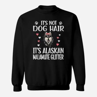 Its Not Dog Hair | Alaskan Malamute Mom Alaskan Malamute Dad Sweatshirt | Crazezy DE