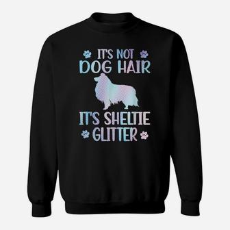 It's Not Dog Hair | Sheltie Mom Shetland Sheepdog Dad Sweatshirt | Crazezy DE