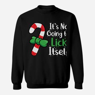 It's Not Going To Lick Itself Christmas Candy Cane Sweatshirt Sweatshirt | Crazezy CA