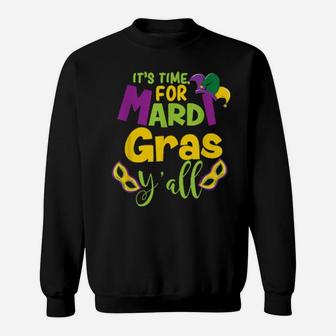 It's Time For Mardi Gras Y'all Carnival Sweatshirt - Monsterry DE