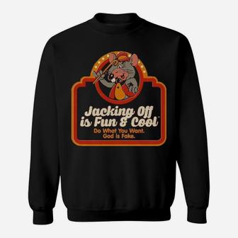 Jacking Off Is Fun And Cool Sweatshirt - Monsterry