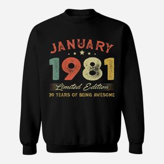 January 1981 39 Years Old Vintage 39Th Birthday Gifts Sweatshirt | Crazezy CA