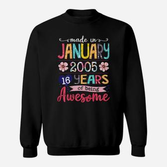 January Girls 2005 Birthday Gift 16 Years Old Made In 2005 Sweatshirt | Crazezy AU