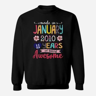January Girls 2010 Birthday Gift 11 Years Old Made In 2010 Sweatshirt | Crazezy