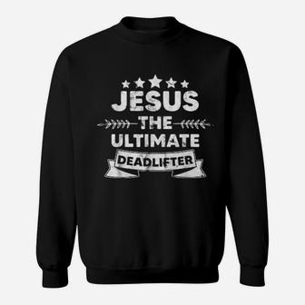 Jesus Der Ultimative Totenheber Christliches Fitnessstudio Sweatshirt - Monsterry DE