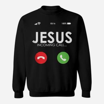 Jesus Is Calling Christian Sweatshirt - Monsterry