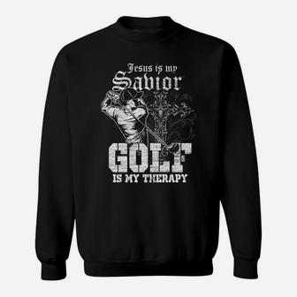 Jesus Is My Savior Golf Is My Therapy Jesus Sweatshirt | Crazezy UK