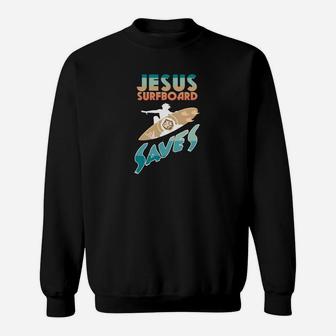 Jesus Surfboard Saves Surfing Sweatshirt - Thegiftio