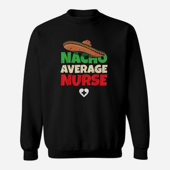 Joke Nursing Student Work Clothing Pun Funny Nurse Sweatshirt | Crazezy