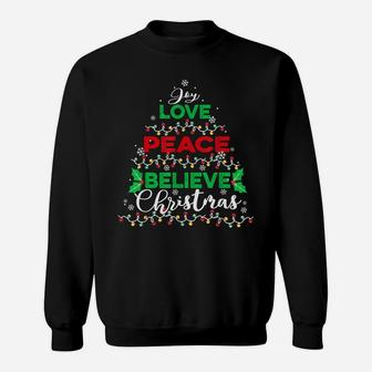 Joy Love Peace Believe Christmas Tree Xmas Lights Decor Sweatshirt | Crazezy