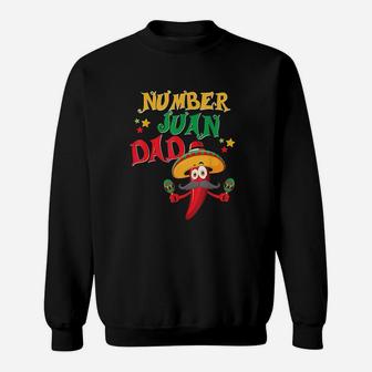 Juan Dad Funny Spanish Mexican Latino Cuban Fathers Day Gift Sweatshirt | Crazezy