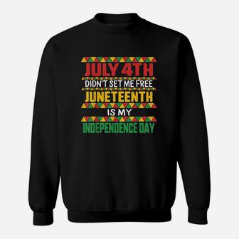 Juneteenth Day Ancestors Free 1776 July 4Th Black African Sweatshirt | Crazezy DE