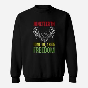 Juneteenth Freedom Sweatshirt | Crazezy CA