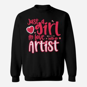 Just A Girl In Love With An Artist Sweatshirt - Monsterry CA