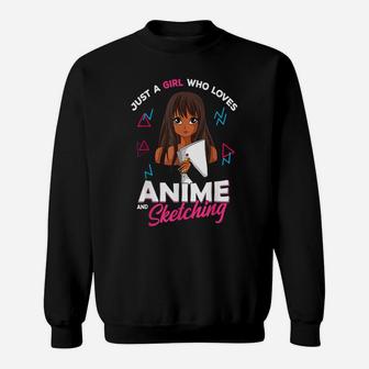 Just A Girl Who Loves Anime And Sketching Anime Lover Gift Sweatshirt | Crazezy