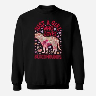 Just A Girl Who Loves Bloodhounds Bloodhound Dog Flower Gift Sweatshirt | Crazezy UK