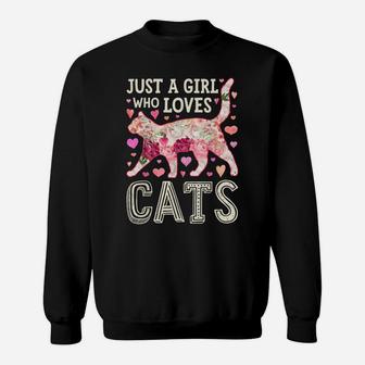 Just A Girl Who Loves Cats Funny Women Cat Flower Floral Sweatshirt | Crazezy CA
