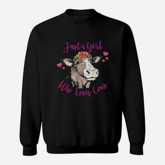 Just A Girl Who Loves Cows Sweatshirt | Crazezy AU