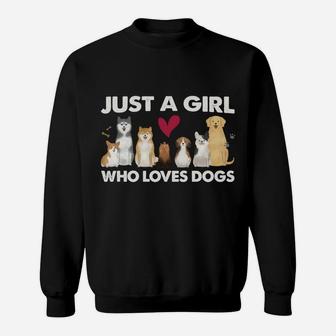 Just A Girl Who Loves Dogs Funny Dog Lover Dog Mom Pet Owner Sweatshirt | Crazezy DE