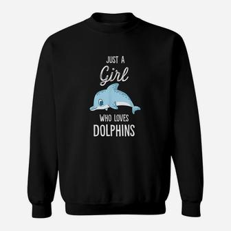 Just A Girl Who Loves Dolphins Sweatshirt - Thegiftio UK