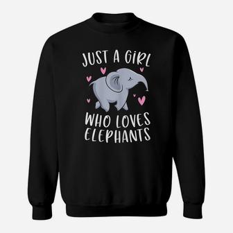 Just A Girl Who Loves Elephants Funny Elephant Gifts Girls Sweatshirt | Crazezy