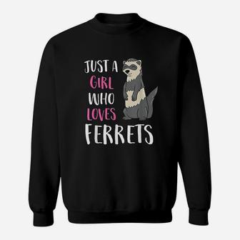 Just A Girl Who Loves Ferrets Sweatshirt | Crazezy DE
