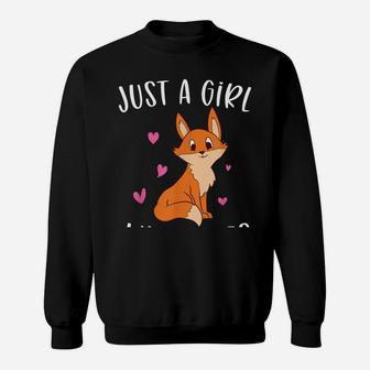 Just A Girl Who Loves Foxes Funny Fox Gifts For Girls Sweatshirt Sweatshirt | Crazezy
