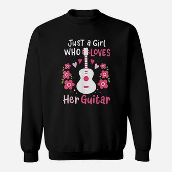 Just A Girl Who Loves Her Guitar Sweatshirt | Crazezy