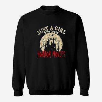 Just A Girl Who Loves Horror Movies Sweatshirt | Crazezy CA