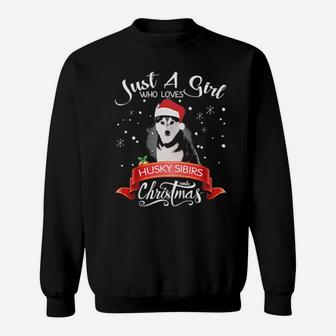 Just A Girl Who Loves Husky Sibirs Xmas Sweatshirt - Monsterry
