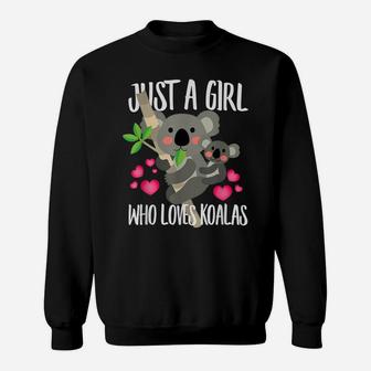 Just A Girl Who Loves Koalas, Bear Lover Dad Mom Funny Sweatshirt | Crazezy CA