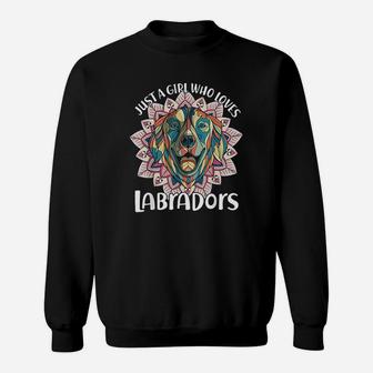Just A Girl Who Loves Labradors Lab Mama Mom Mother Dog Sweatshirt | Crazezy DE