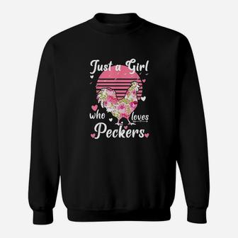 Just A Girl Who Loves Peckers Funny Chicken Gifts Sweatshirt | Crazezy DE
