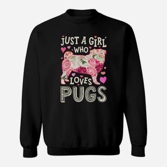 Just A Girl Who Loves Pugs Dog Silhouette Flower Floral Gift Sweatshirt | Crazezy UK