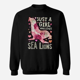 Just A Girl Who Loves Sea Lions Flower Floral Gifts Animal Sweatshirt | Crazezy