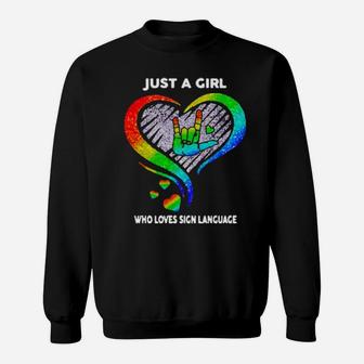 Just A Girl Who Loves Sign Language Lgbt Sweatshirt - Monsterry DE