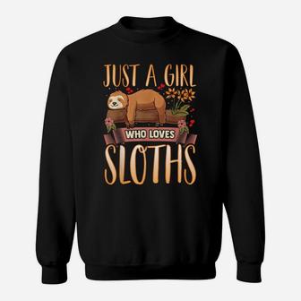 Just A Girl Who Loves Sloths Gift Cute Sloth Lover Mom Kids Sweatshirt | Crazezy