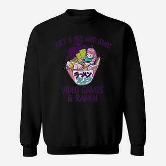 Just A Girl Who Loves Video Games And Ramen Funny Gamer Gift Sweatshirt | Crazezy