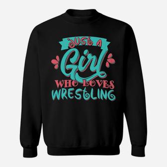 Just A Girl Who Loves Wrestling Sweatshirt - Thegiftio UK