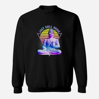 Just Chill Homie Buddha Zen Retro Vintage Sweatshirt | Crazezy CA