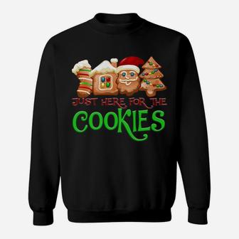 Just Here For The Cookies Funny Christmas Cookies Lover Xmas Sweatshirt | Crazezy