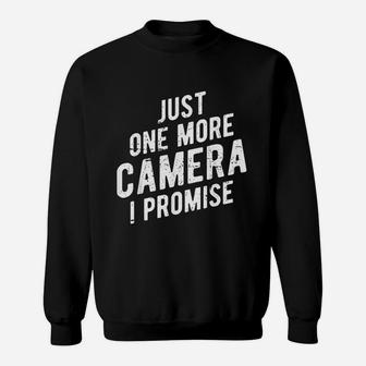Just One More Camera I Promise Photographer Job Sweatshirt | Crazezy DE